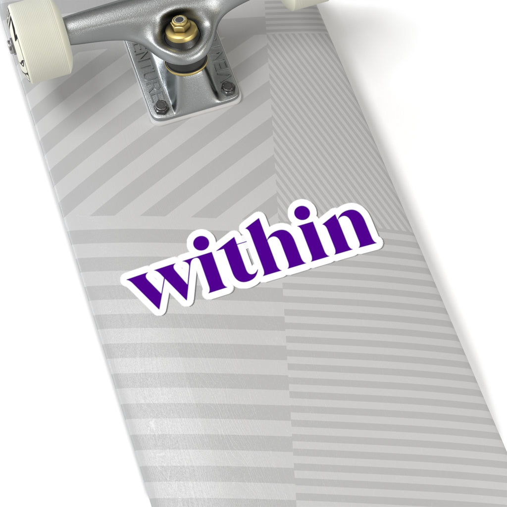 "within" Purple Typography Kiss-Cut Sticker — Motivational Laptop Decal